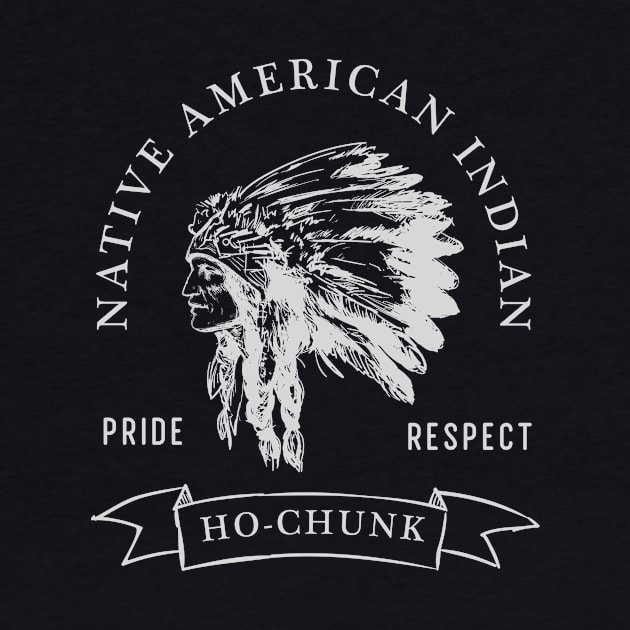 Ho Chunk Tribe Native American Indian Pride Respect Darker by The Dirty Gringo